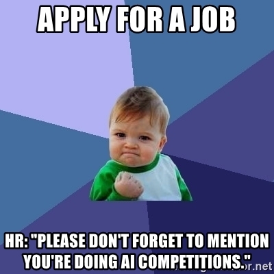 Don't forget to mention you're doing AI competitions